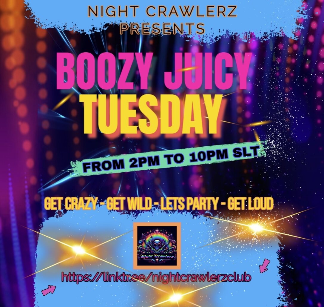 🎉🎶🍹🔥 Boozy Juicy Tuesday at Night Crawlerz – Let’s Get Wild! 🔥🍹🎶🎉 ...