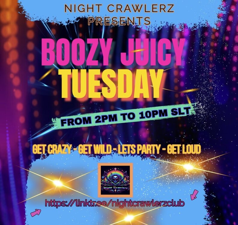 🎉🎶🍹🔥 Boozy Juicy Tuesday at Night Crawlerz – Let’s Get Wild! 🔥🍹🎶🎉 ...