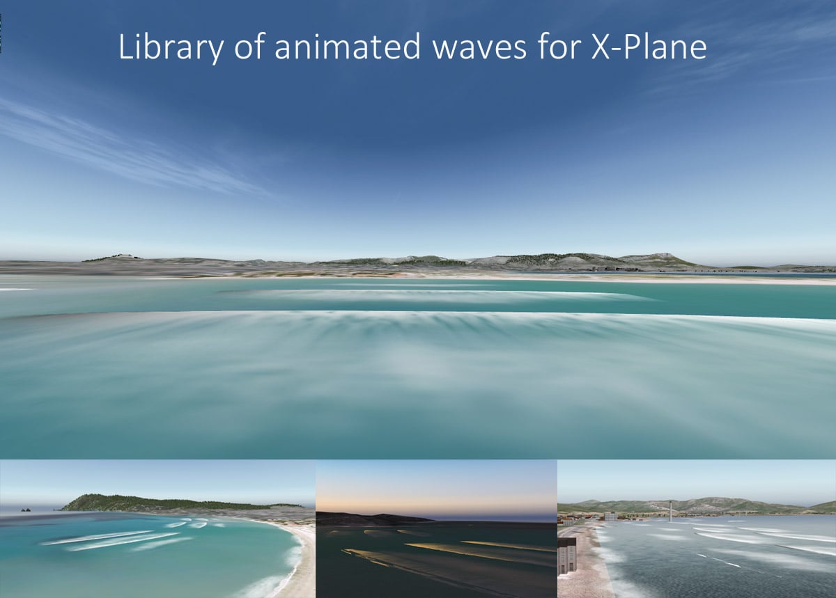 Waves Library - Libraries for Scenery - X-Plane.Org Forum