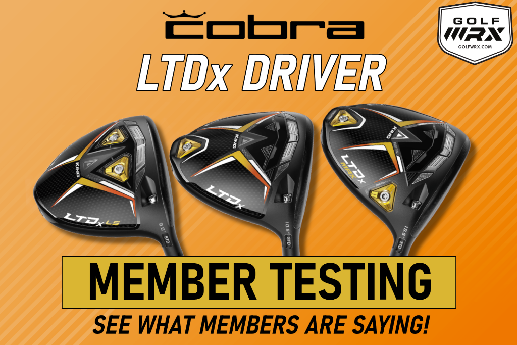 MEMBER REVIEWS: Cobra KING LTDx Driver! See What Members Are