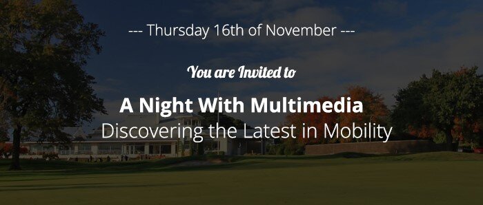 A Night with Multimedia, Discovering the latest in Mobility.