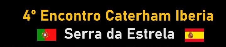 4th Iberian Meeting - Serra da Estrela, Portugal