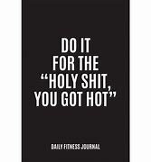 Image result for do it for the holy shit you got hot