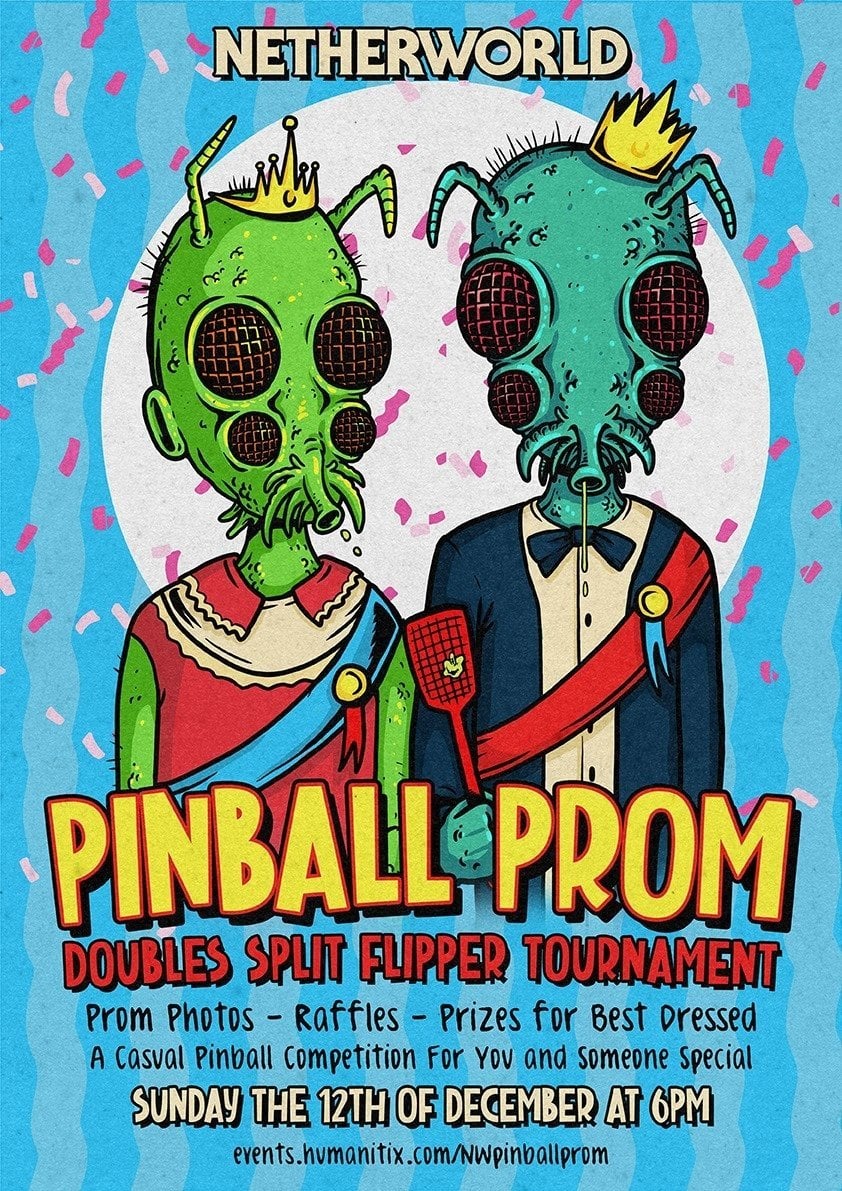 Netherworld Pinball Prom - Sunday 12th of December at 6pm