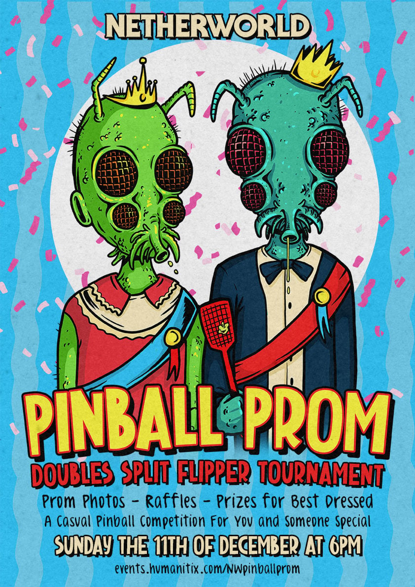 Netherworld Pinball Prom - Sunday 11th of December at 6pm