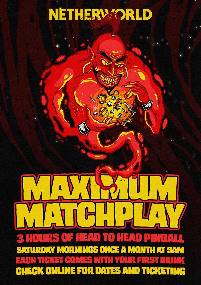 Netherworld Max Matchplay #5 - Saturday 3rd of June