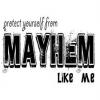 Mayhem Like Me